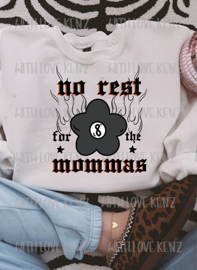 NO REST FOR THE MOMMAS