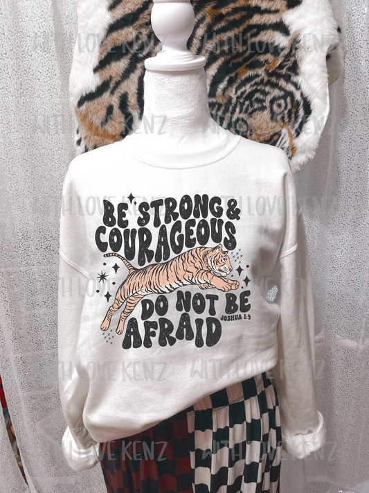 BE STRONG AND COURAGEOUS